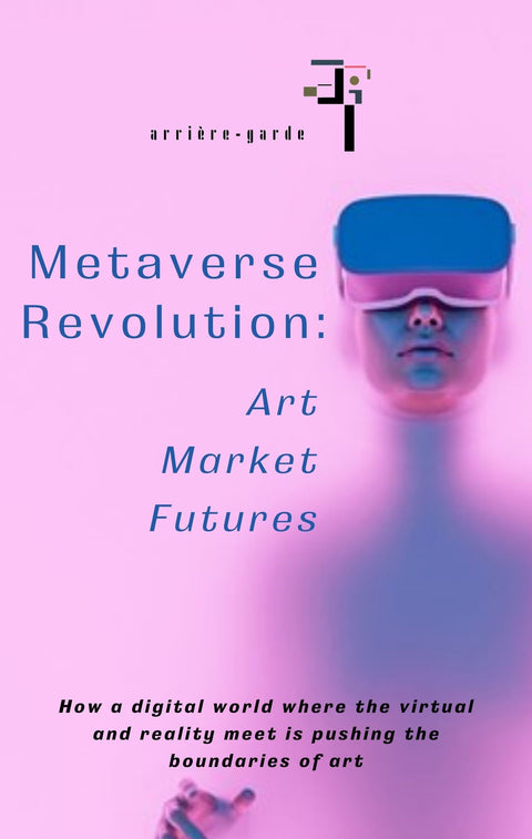 Our Metaverse Guide: A Revolution for Collectors and Artists.